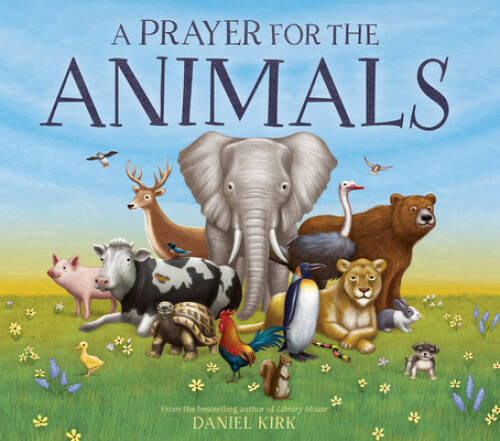 A Prayer for the Animals – Hardcover By Kirk, Daniel – GOOD