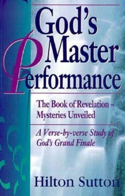God&rsquo;s Master Performance Paperback Hilton Sutton