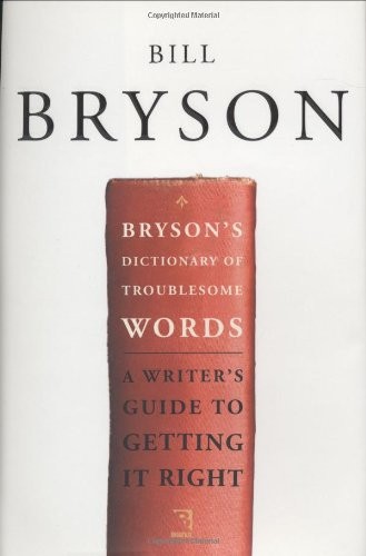 Bryson&rsquo;s Dictionary of Troublesome Words