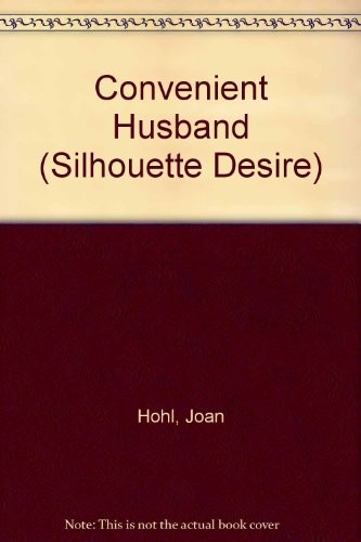 Convenient Husband (Desire S.) By Joan Hohl