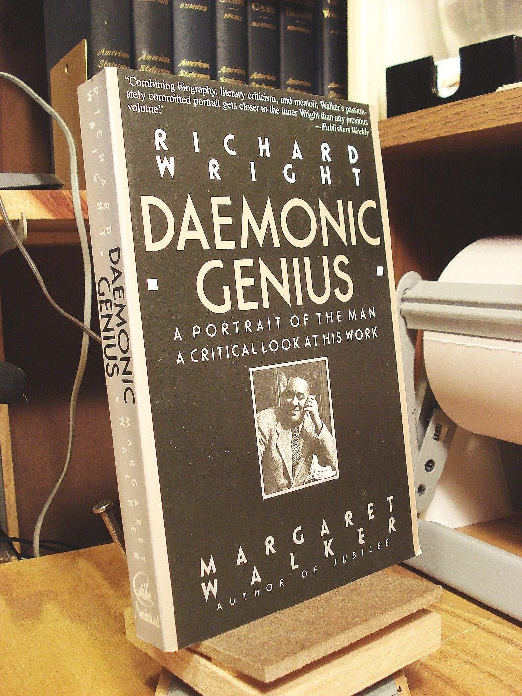 Richard Wright: Daemonic Genius
