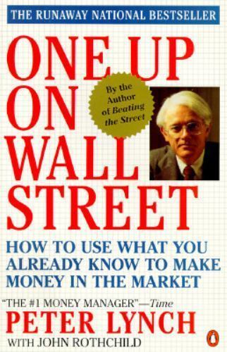 One up on Wall Street: How to Use What You Already Know to Make Money in the…