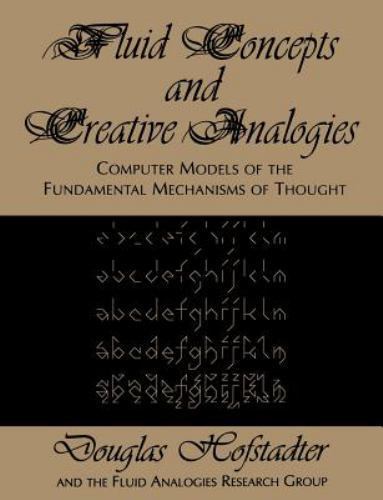 Fluid Concepts and Creative Analogies: Computer Models of the Fundamental Mechan