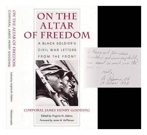 On the Altar of Freedom: A Black Soldier&rsquo;s Civil War Letters from th – GOOD