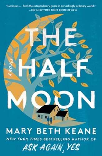 The Half Moon by Mary Beth Keane: New