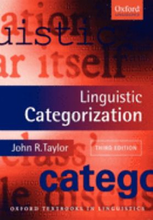 Linguistic Categorization John R. Taylor