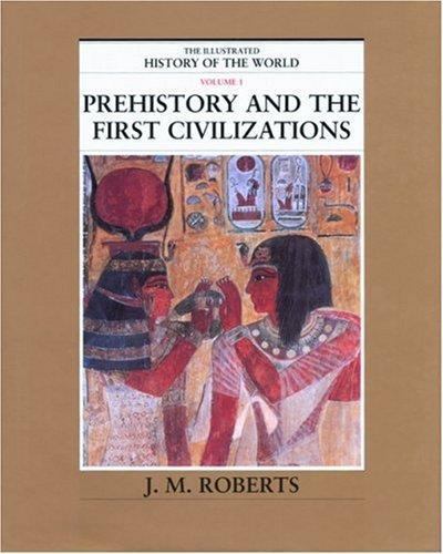 Prehistory and the First Civilizatio- 9780195215199, hardcover, J M Roberts, new