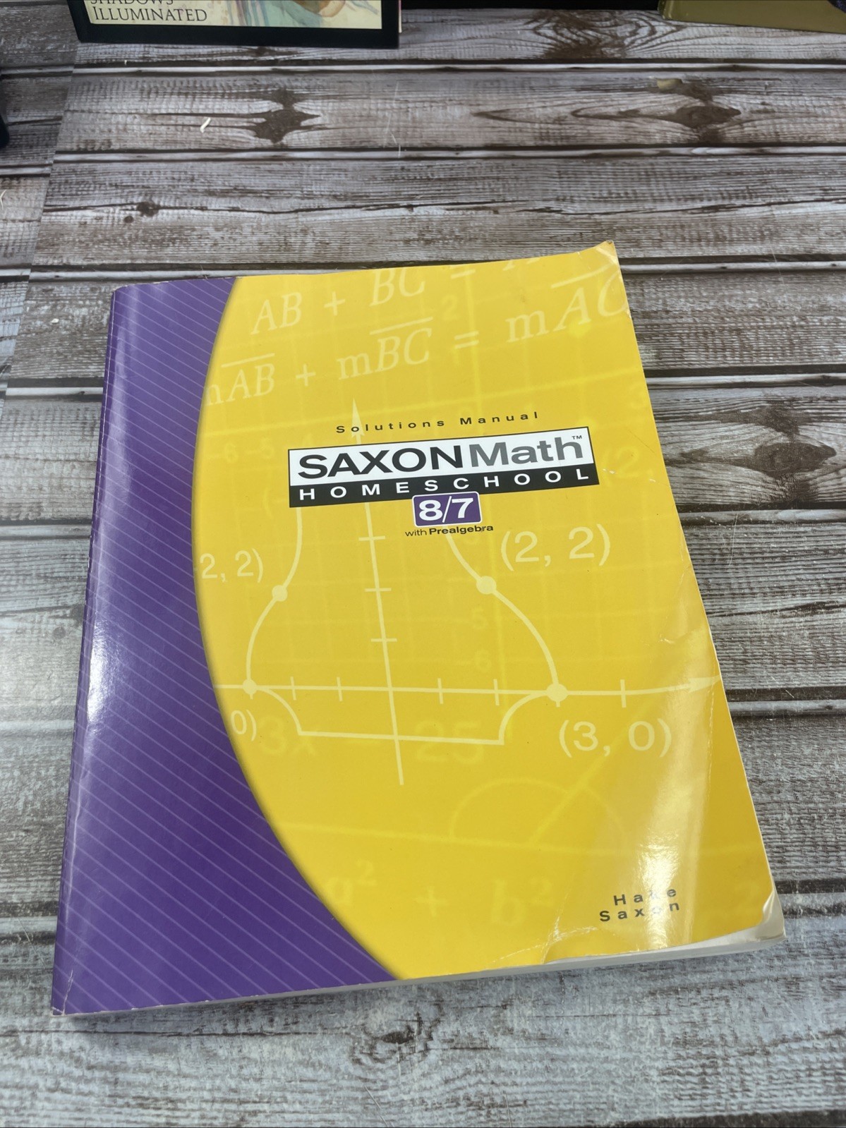 Saxon Math 8/7 Homeschool Solutions Manual by Stephen Hake and Saxon Publishers