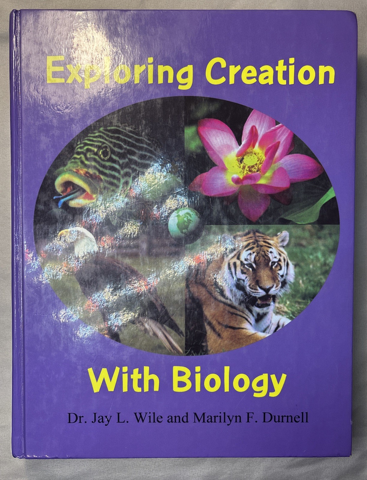 Exploring Creation With Biology by Dr. Jay L. Wile and Marilyn F. Durnell