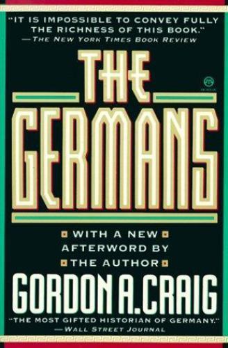 Germans by Gordon A. Craig (1991, Uk-B Format Paperback)