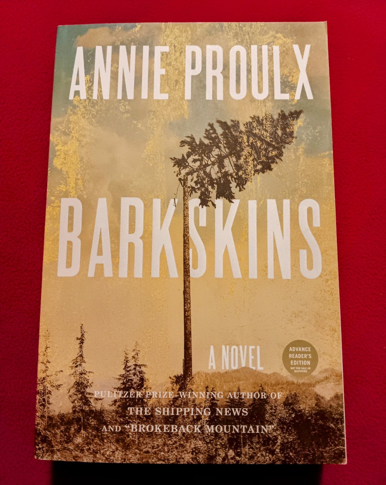 UNCORRECTED PROOF, RARE, LIKE NEW, Barkskins: A Novel by Annie Proulx (2016, TP)