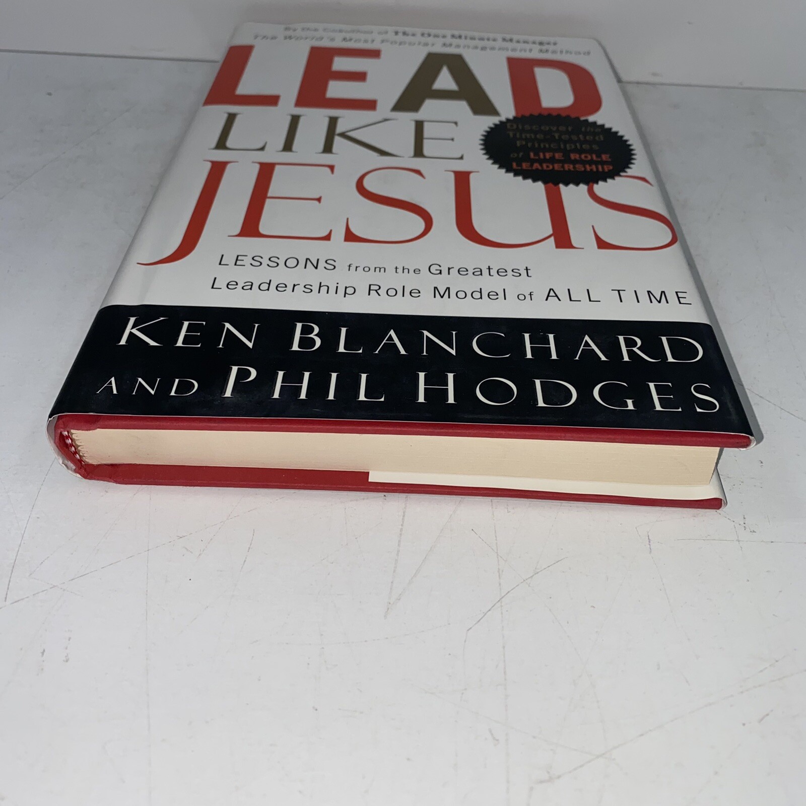 Lead Like Jesus Lessons from the Greatest SIGNED By Phil Hodges 2005 HC 1ST/7TH