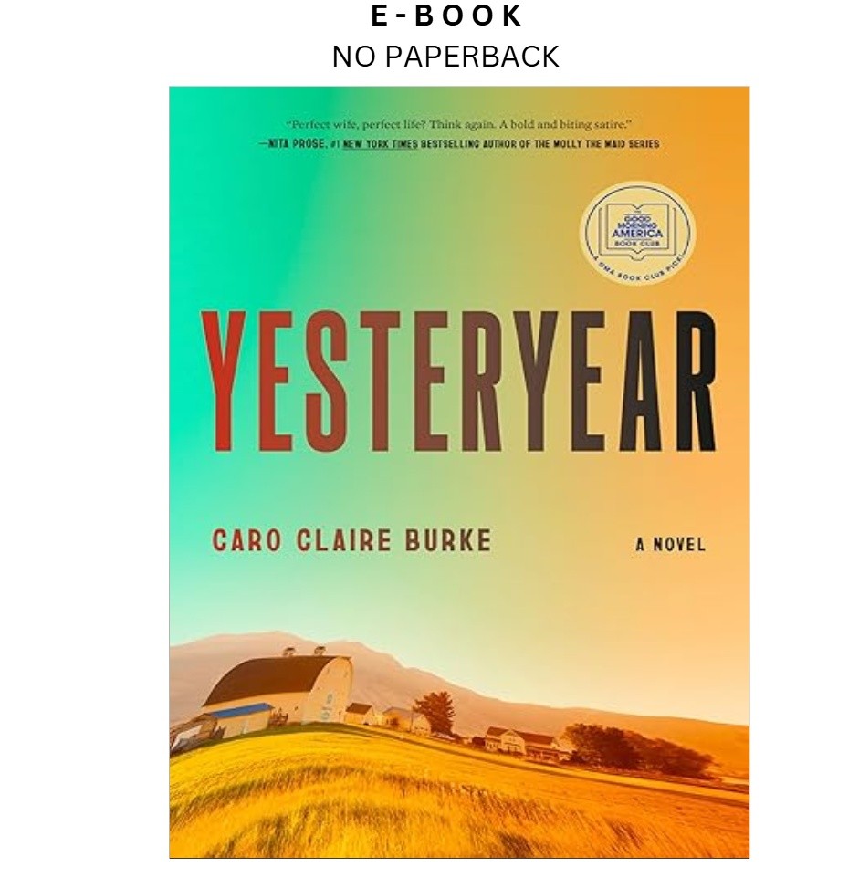 Yesteryear: A GMA Book Club Pick: A Novel, Caro Claire Burke 2026