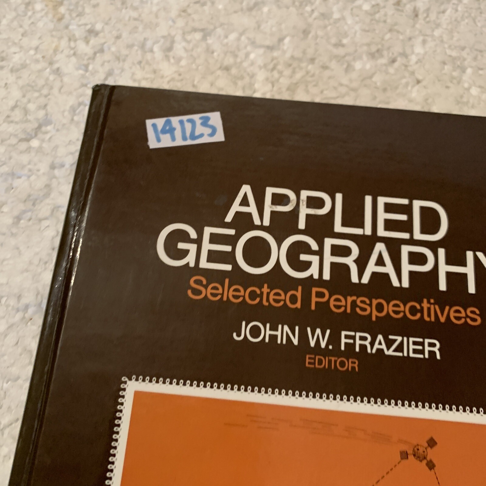 Applied Geography: Selected Perspectives by John W. Frazier 1982 Hardcover