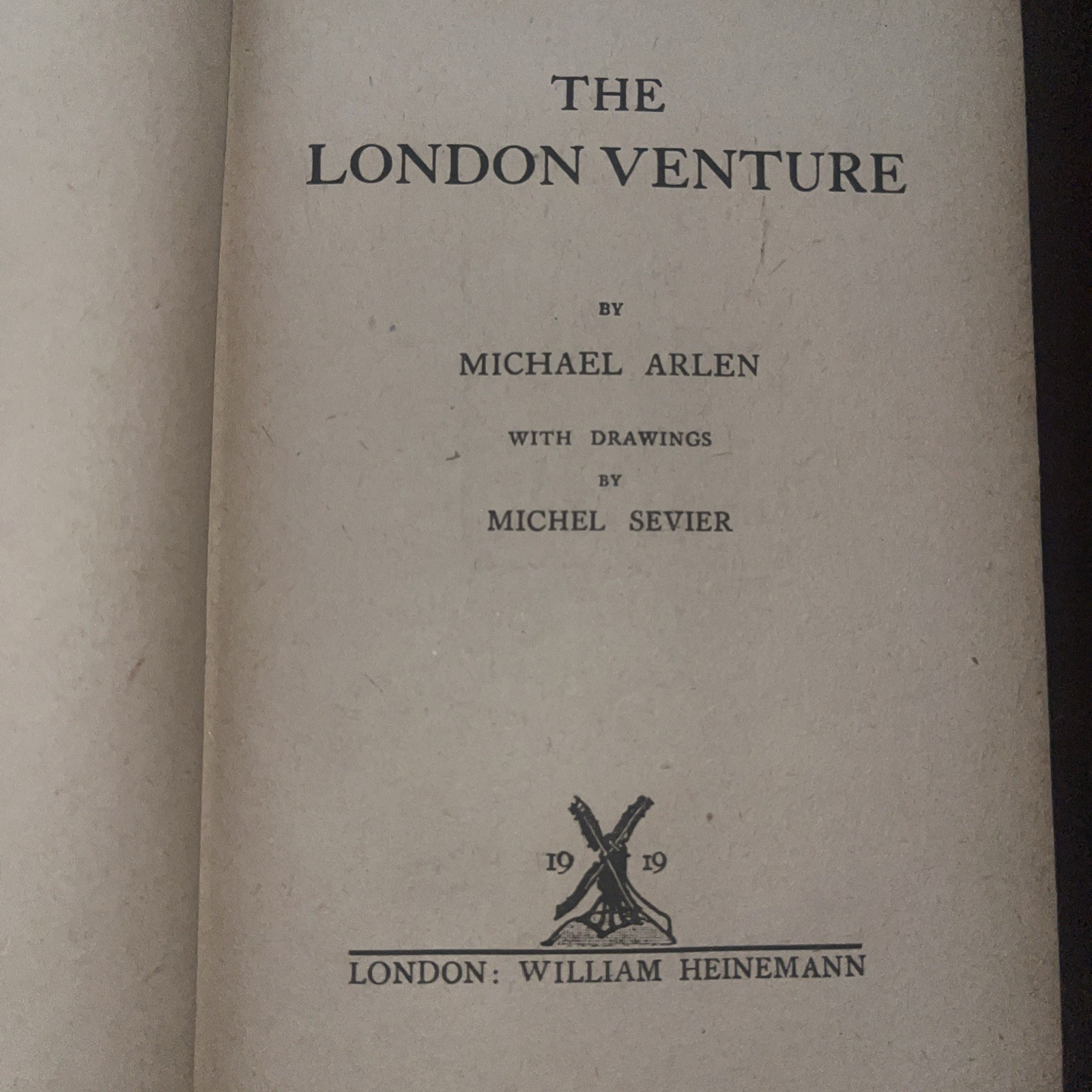 1919 The London Venture by Michael ARLEN with Drawings by Michel Sevier HC