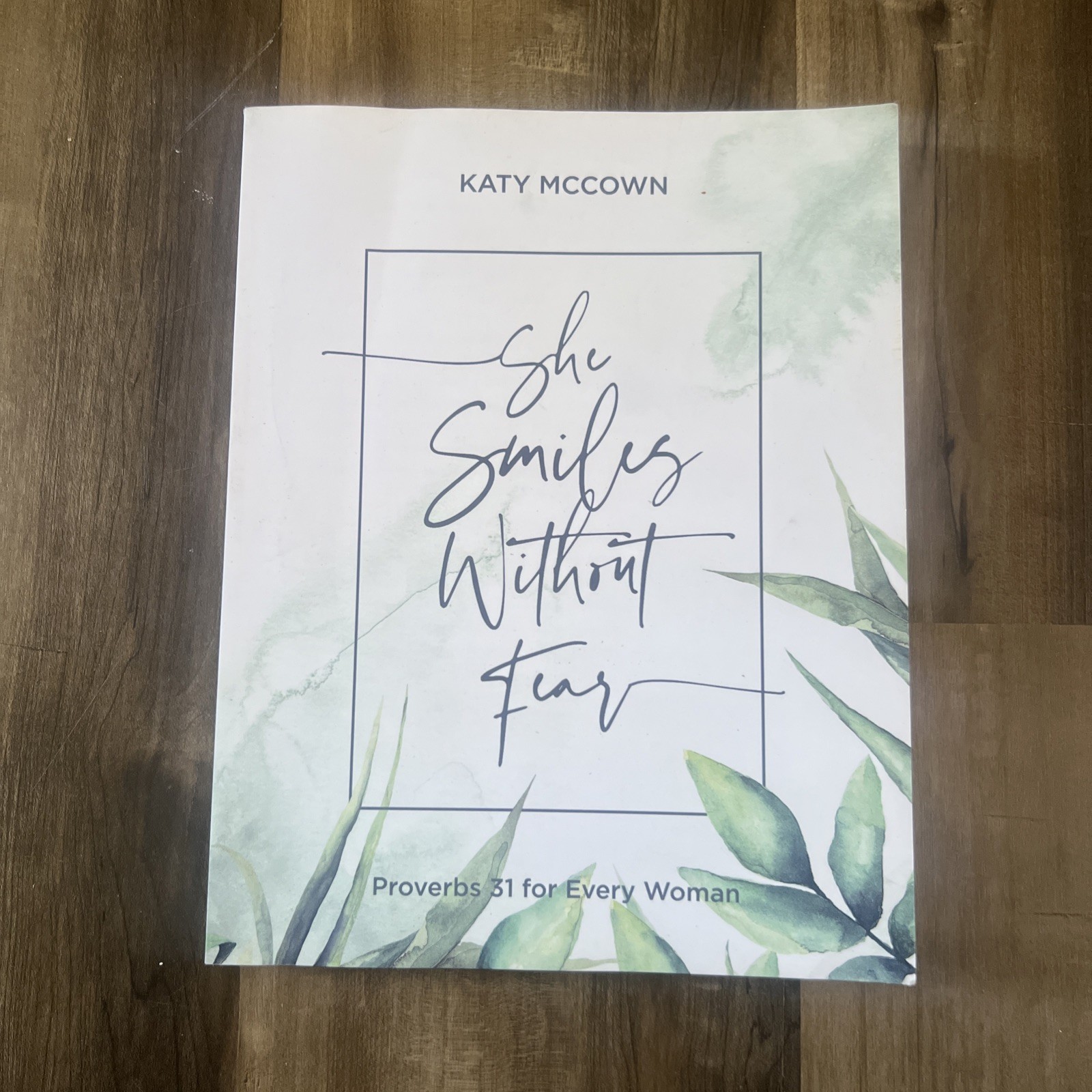 She Smiles without Fear: Proverbs 31 for Every Woman – Paperback – VERY GOOD