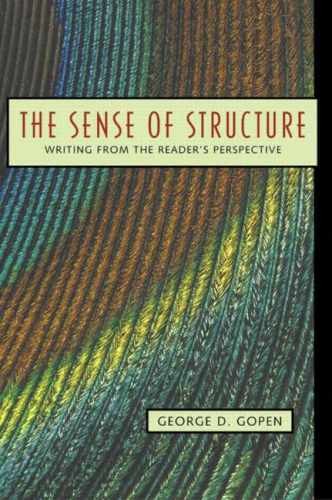 Sense of Structure, The: Writing from – Paperback, by Gopen George – Very Good