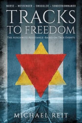 Tracks to Freedom (Beyond the Tracks) – Paperback By Reit, Michael – GOOD
