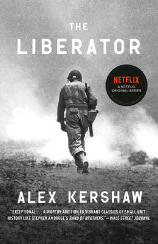 The Liberator: One World War II Soldier&rsquo;s 500-Day Odyssey from the – ACCEPTABLE