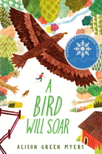 A Bird Will Soar – Hardcover By Green Myers, Alison – VERY GOOD