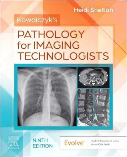 Kowalczyk&rsquo;s Pathology for Imaging – Paperback, by Shelton D.C. R.T(R) – New