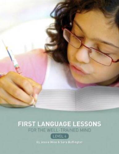First Language Lessons for the Well-Trained Mind, Level 4 – VERY GOOD