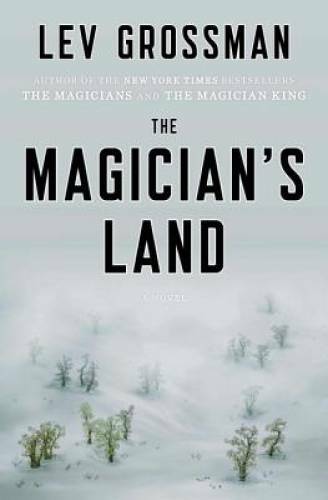 The Magician&rsquo;s Land: A Novel (Magicians Trilogy) – Hardcover – GOOD