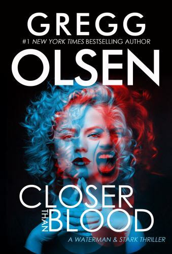 Closer Than Blood by Olsen, Gregg