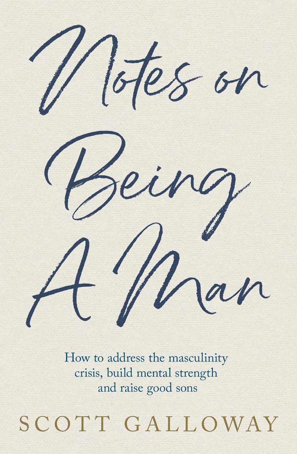 Notes on Being a Man: The bestselling manual for modern masculinity from the wor