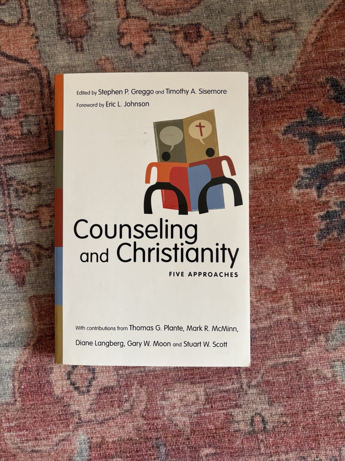 Counseling and Christianity : Five Approaches by Timothy A. Sisemore