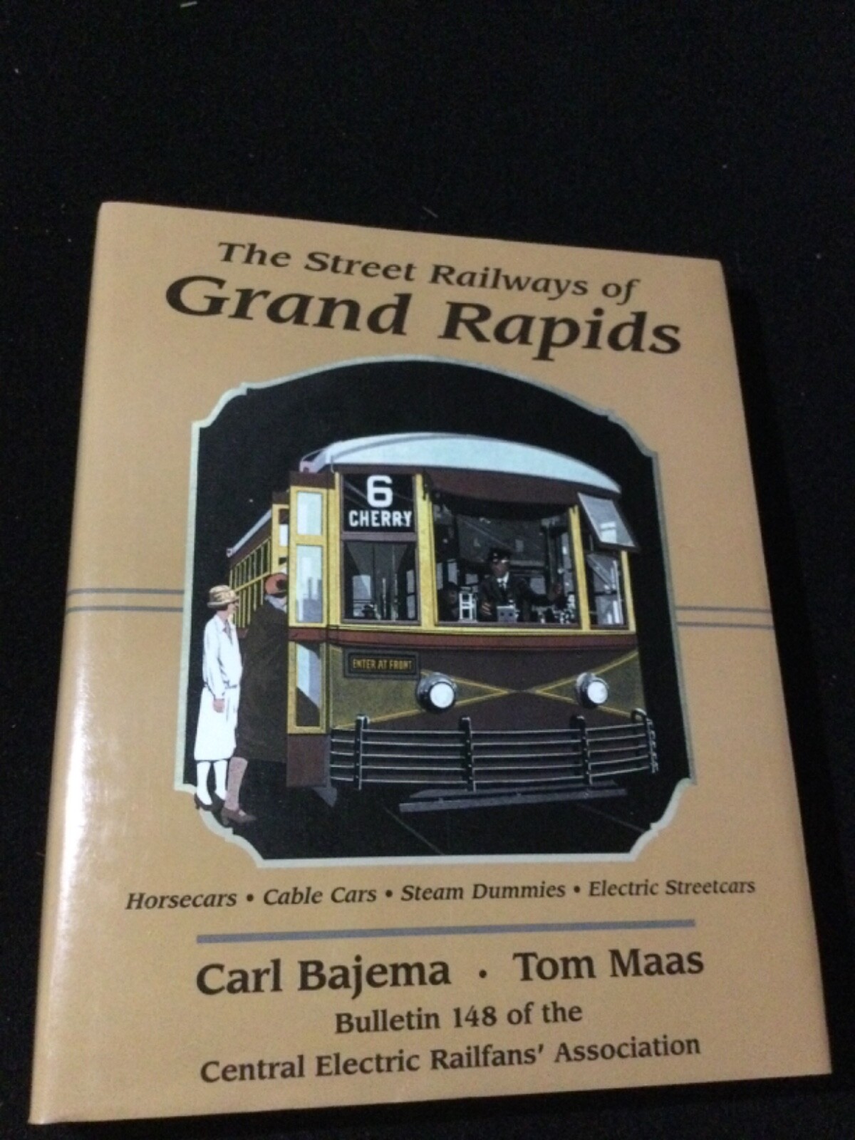 The Street Railways of Grand Rapids : Horsecars – Cable Cars – Steam – Like New