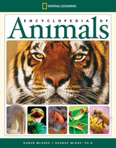 National Geographic Encyclopedia of Animals – Hardcover By McGhee, Karen – GOOD