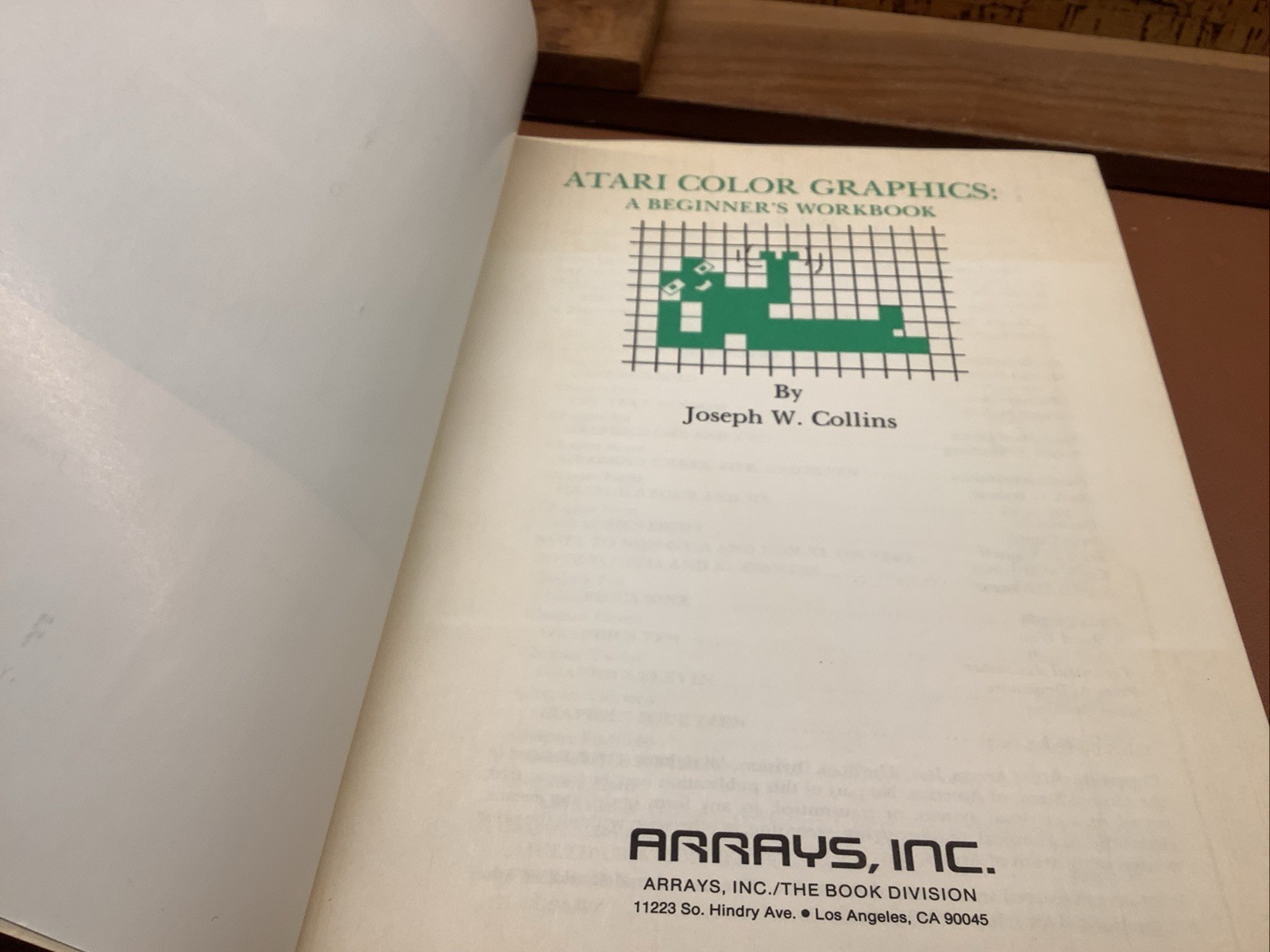 Atari Color Graphics : A Beginner&rsquo;s Workbook by Joseph W. Collins Video Game