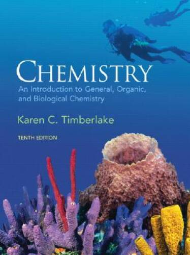 Chemistry: An Introduction to General, Organic, & Biological Chemistry (1 – GOOD