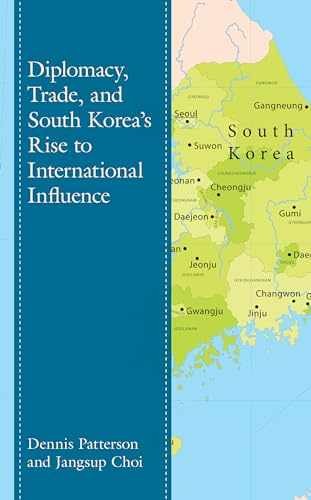 Diplomacy, Trade, and South Korea’s – Paperback, by Patterson Dennis – New h