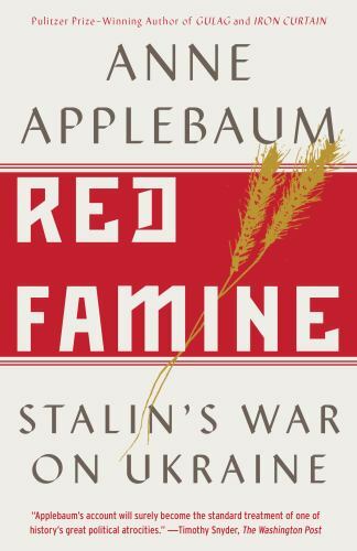 Red Famine: Stalin&rsquo;s War on Ukraine, Applebaum, Anne, Good Book