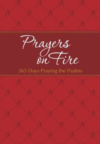 Prayers on Fire: 365 Days Praying the Psalms (The Passion Translation) – GOOD