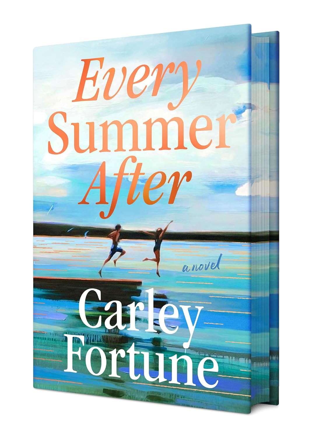 Every Summer After: Deluxe Edition Hardcover by Carley Fortune