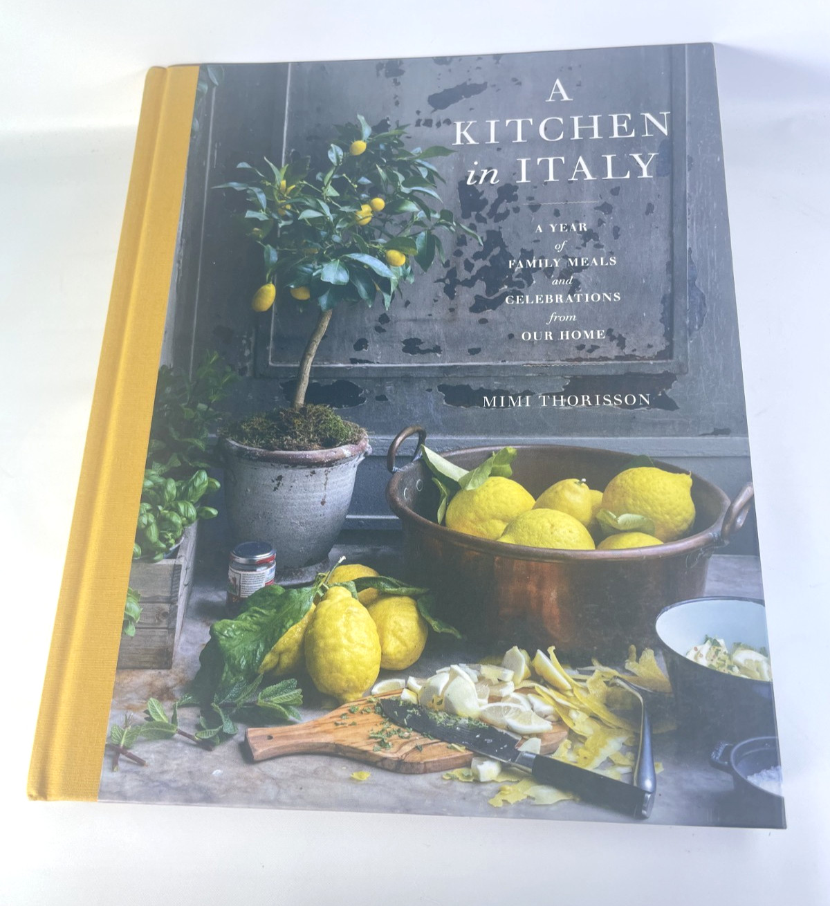 A Kitchen in Italy by Mimi Thorisson Cookbook Hardcover – Italian Potter