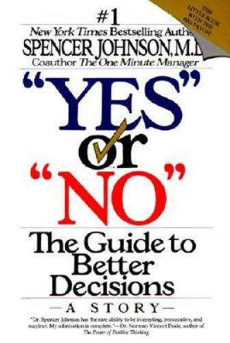 Yes or No: The Guide to Better Decisions – Paperback – GOOD