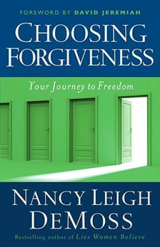 Choosing Forgiveness: Your Journey to Freedom – Paperback – VERY GOOD