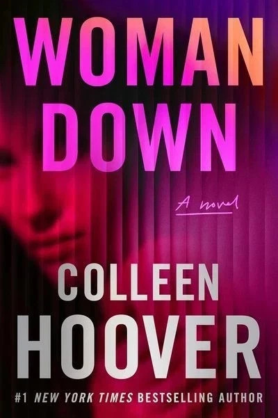 Woman Down : A Novel by Colleen Hoover (2026, Trade Paperback)