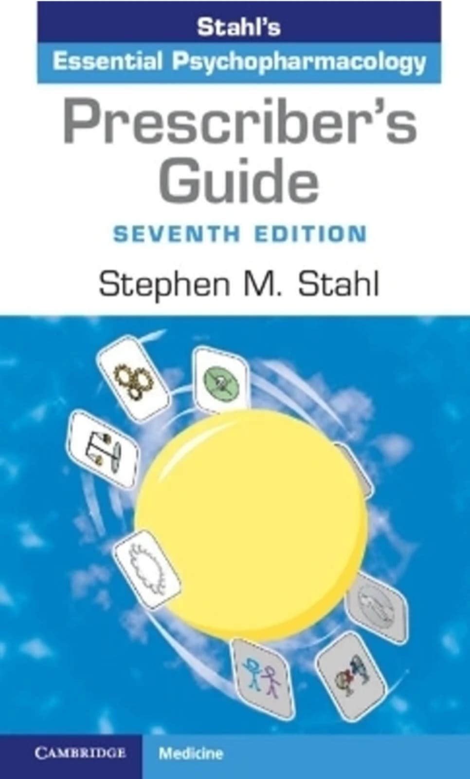 Prescriber&rsquo;s Guide Seven Edition by Stephen M. Stahl (Paperback)