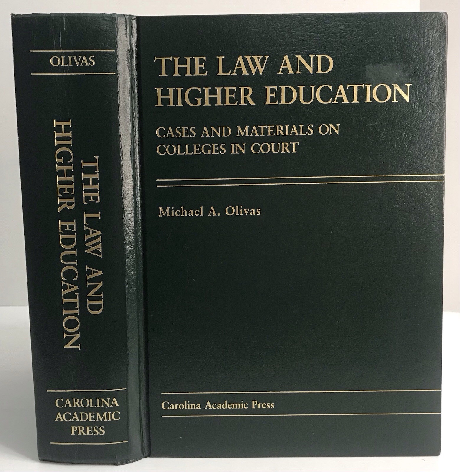 THE LAW AND HIGHER EDUCATION Michael Olivas 1989 Carolina Academic Press