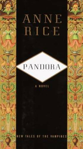 Pandora – Hardcover By Rice, Anne – GOOD