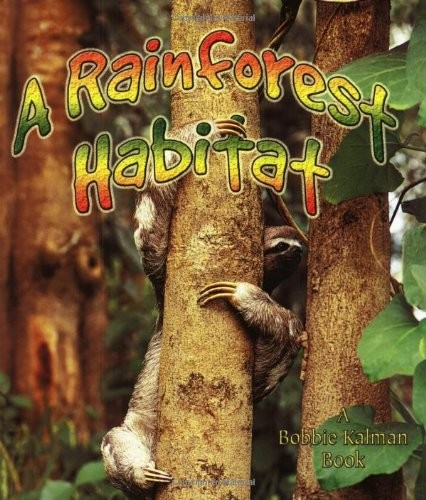 A Rainforest Habitat (Paperback) (Introducing Habitats) by Molly Aloian, Bobby