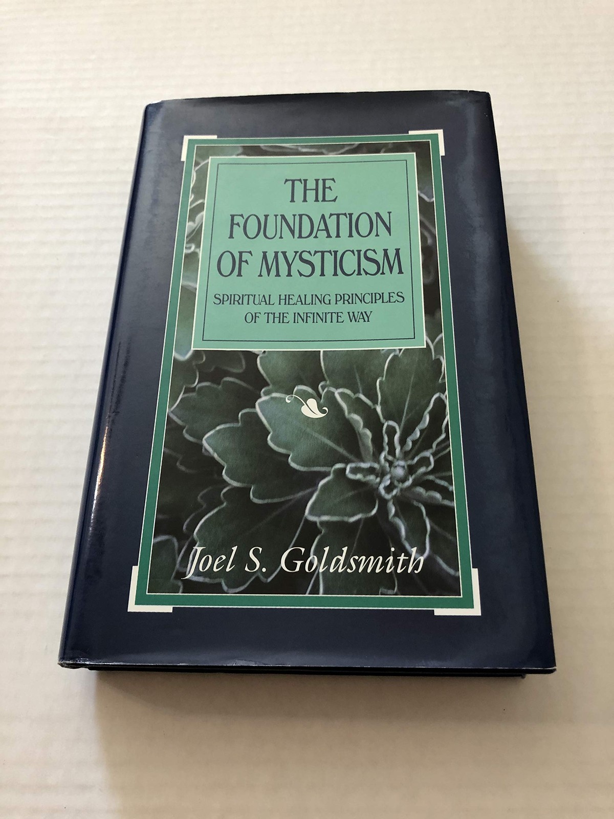 The Foundation of Mysticism: Spiritual Healing Principles of The Infinite Wa…