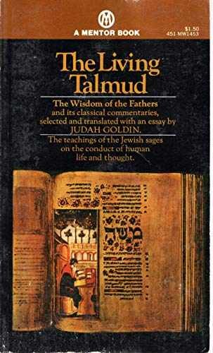 The Living Talmud: The Wisdom of the Fathers and Its – Paperback – Acceptable n