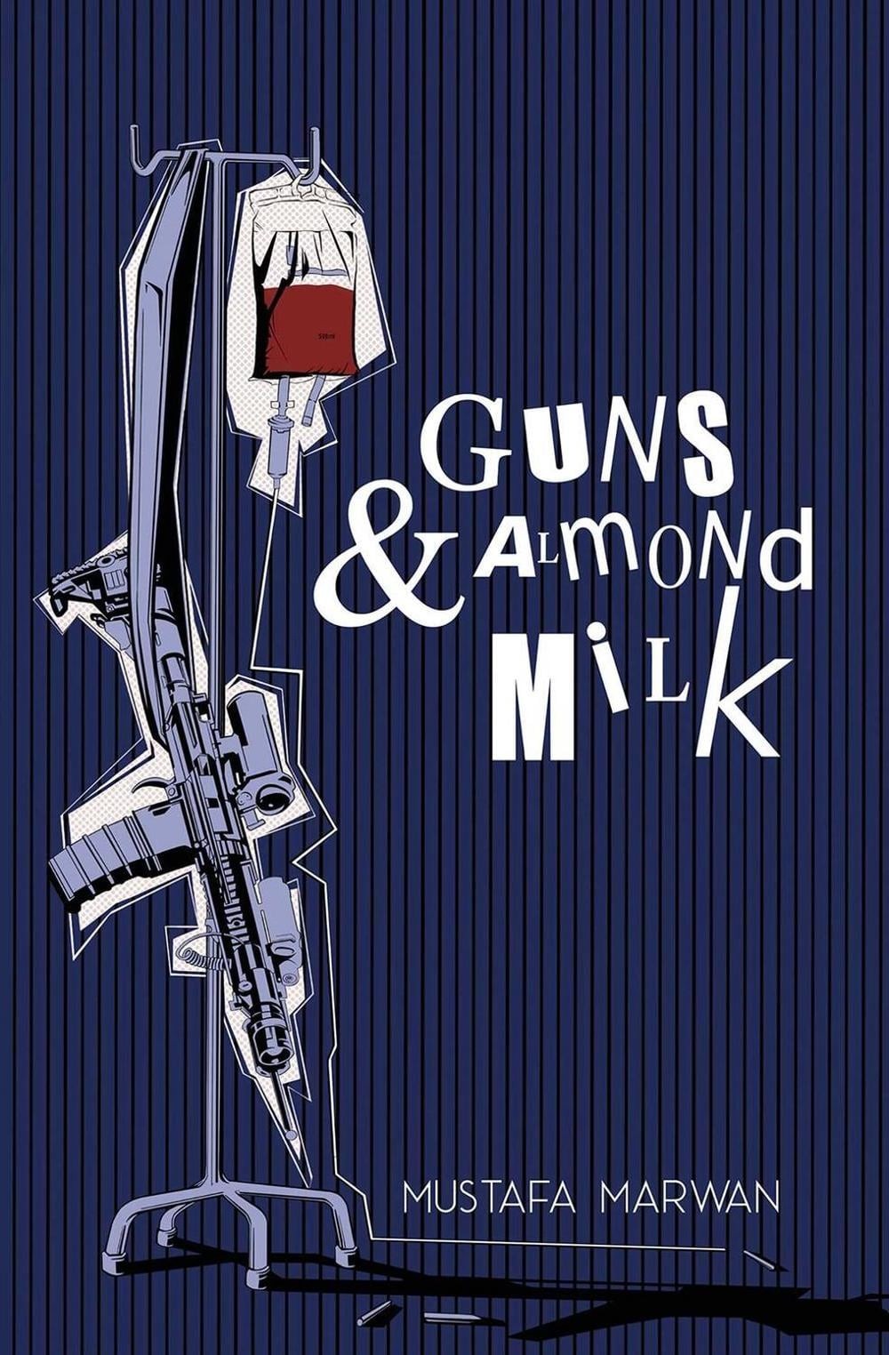 Guns & Almond Milk: A Novel by Mustafa Marwan Paperback Book