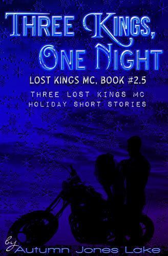 Three Kings, One Night (Lost Kings MC #2.5), Brand New, Free shipping in the US
